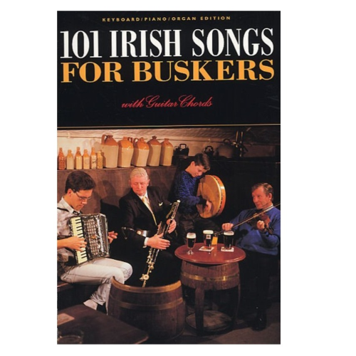 101 IRISH SONGS FOR BUSKERS