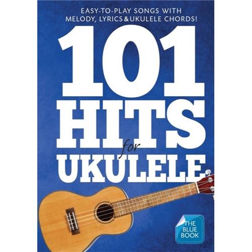 101 HITS FOR UKULELE BLUE BOOK