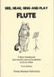 SEE, HEAR, SING AND PLAY FLUTE